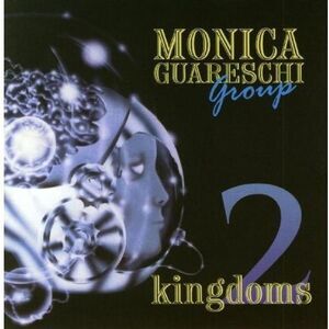 Monica Guareschi - Two Kingdoms  CD